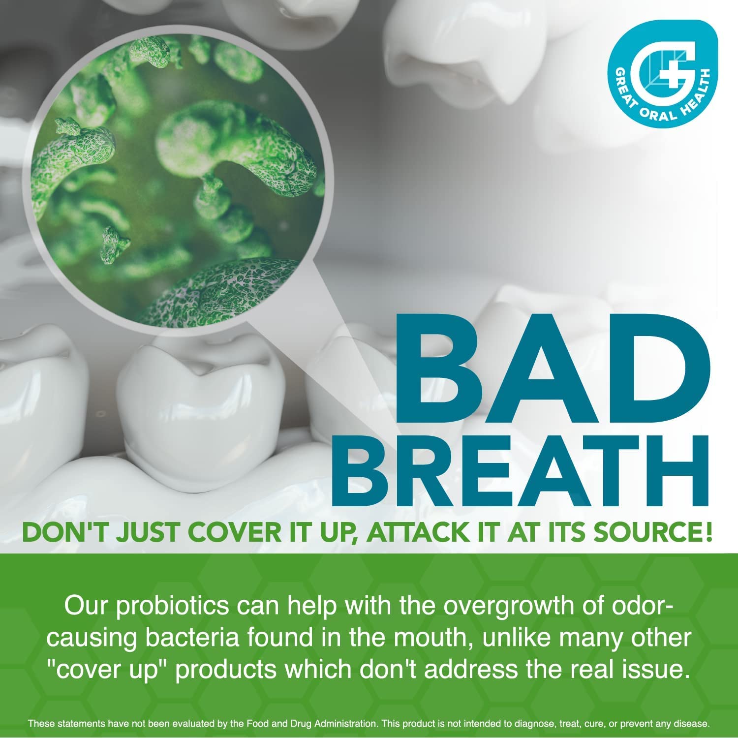 Great Oral Health Oral Probiotics - Attack Bad Breath, Gum Disease and Build Strong Oral Health- All