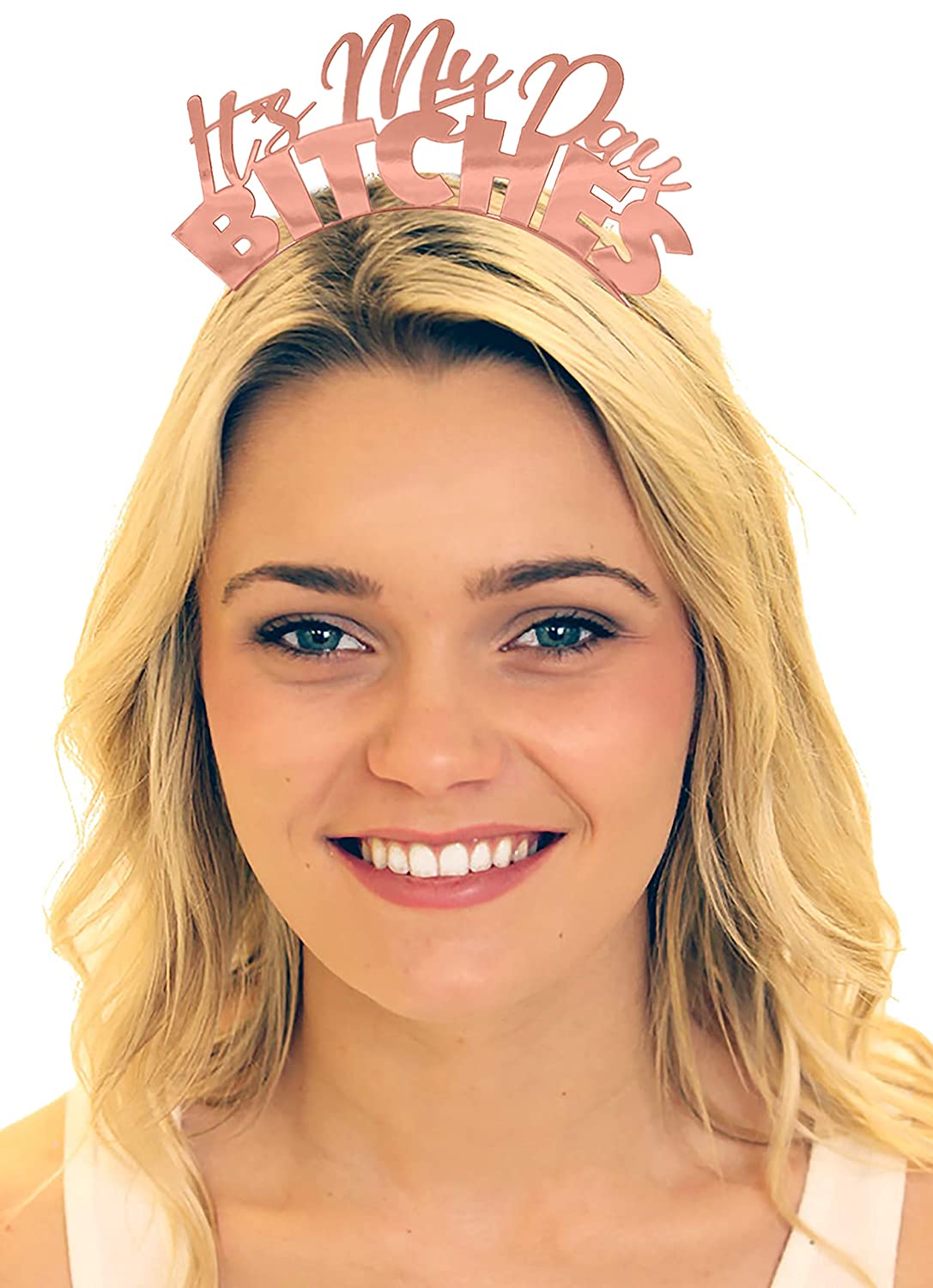 Birthday Headband Rose Gold - Funny Its My Day Bitches Tiara Headband - Birthday Party Gifts & Suppl