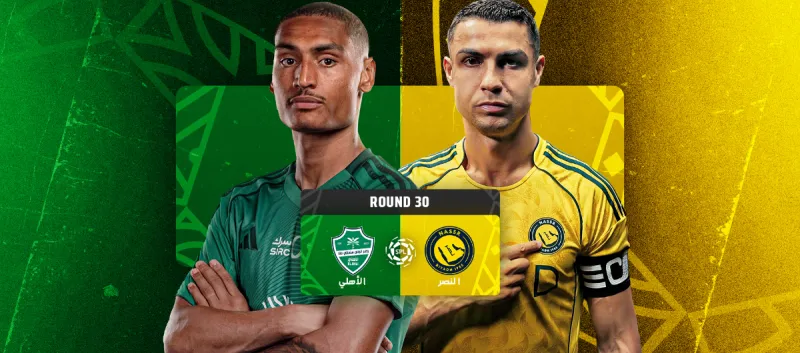 Al-Nassr vs Al-Ahli - Roshn Saudi League 2025/2026 - Matchweek 30